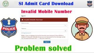 SI Hall Ticket Download 2022 | Invalid Mobile Number or Password | TS SI TSLPRB | Login Problem