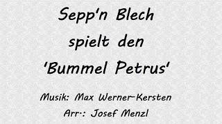 Bummel Petrus - Sepp'n Blech