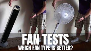 Tower fan vs Standing / Pedestal fan. Which is best?  -  I did these tests to find out.