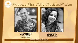 #BrandTalk with Ajay George Varghese of Bipha Ayurveda