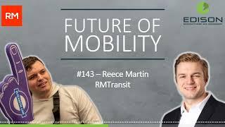 The Most Fundamental Attribute for Effective Transit Solutions w/ Reece Martin (RMTransit)