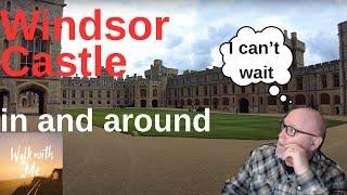 Mark from the States Learns Inside Windsor Castle and Surrounding Area W/Walk With Me Tim