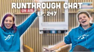 RunThrough Chat - Episode 247