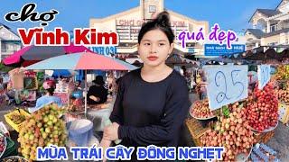 Đẹp Hết Hồn CHỢ VĨNH KIM TIỀN GIANG MÙA TRÁI CÂY Người Đi NGHẸT CHỢ, Trái Cây Rẻ Ê Hề Gọi Mời KPVL