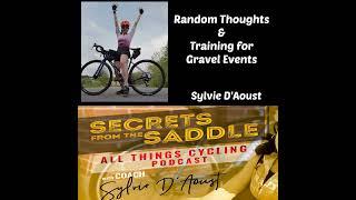 257. Random Thoughts & Training for Gravel Events | Sylvie D'Aoust