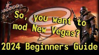 Beginner Guide to Modding New Vegas in 2025