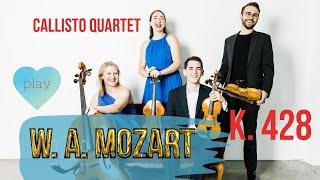 Callisto Quartet plays Wolfgang Amadeus Mozart: String Quartet K. 428/421b