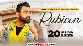 Rubicon (HD Video) Amrit Maan Ft MeharVaani | New Punjabi Songs 2021 | Latest Punjabi Songs 2021