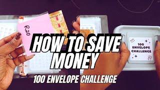 HOW TO SAVE MONEY USING THE 100 ENVELOPE CHALLENGE