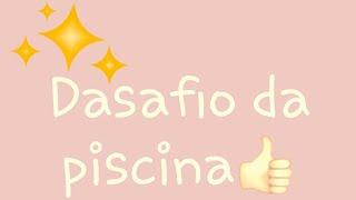 DESAFIO:DA PICINA 