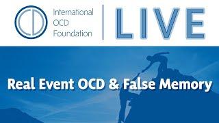 Town Hall: Real Event OCD & False Memory