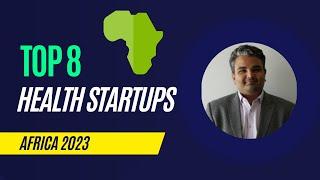 Top 8 health startups in Africa