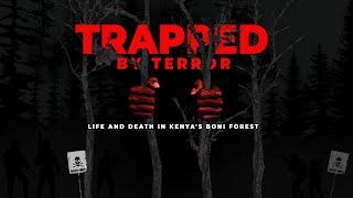 Trapped By Terror: Life and Death In Kenya's Boni Forest - Trailer