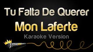 Mon Laferte - Tu Falta De Querer (Karaoke Version)