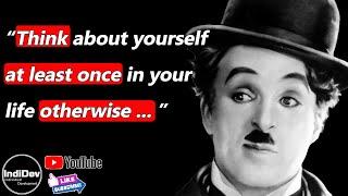 Charlie Chaplin Quotes about Love and Life you should know before you Get Old || Life Changing