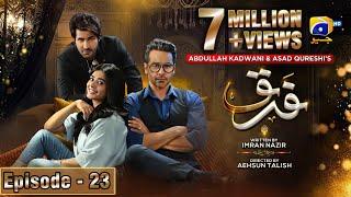 Farq Episode 23 - [Eng Sub] - Faysal Quraishi - Sehar Khan - Adeel Chaudhry - 16th January 2023