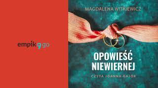 Magdalena Witkiewicz. Opowieść niewiernej. Audiobook PL