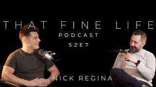 THAT FINE LIFE | S2E7 | Nick Regina - Spark Financial Group CEO