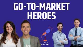 Go-To-Market Heroes (Featuring Amy Cook & Ryan Westwood from Fullcast)