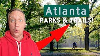 Moving to Atlanta | Best Parks in Atlanta | Best Trails in Atlanta!