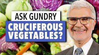 Cruciferous Vegetables | Ask Dr. Gundry