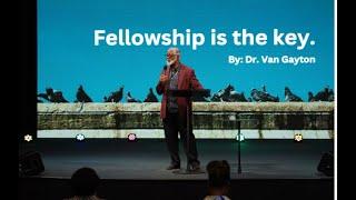 Bishop Van Gayton - Fellowship Is The Key