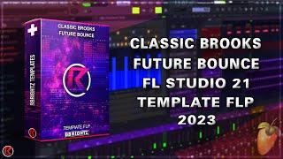 Classic Brooks Style Future Bounce Template | Full Track FLP | 2023