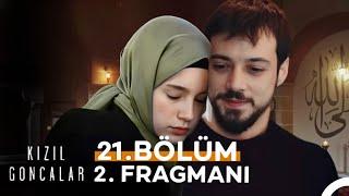 Kızıl Goncalar 21. Bölüm 2. Fragmanı | "Zeynep'i Kimseye Yar Etmem"!