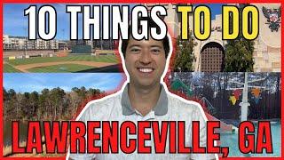 Living in Lawrenceville, GA | 10 Things to Do in Lawrenceville, Georgia