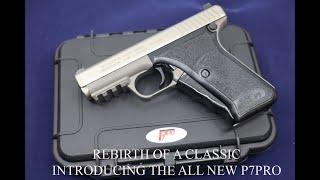 P7Pro P7 Series, a new version of the classic Heckler & Koch (H&K) P7M8  MADE IN THE USA!!!