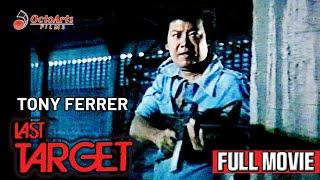 LAST TARGET | Full Movie | Tony Ferrer, Susan Henson, Charlie Davao