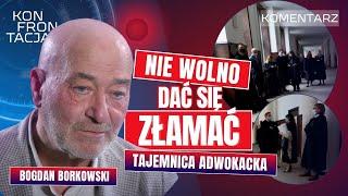 Nie wolno dać się złamać. KONFRONTACJA KOMENTARZ