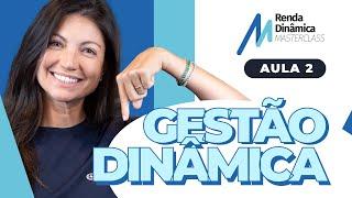 Aula 02 | Gestão Dinâmica| Masterclass Renda Dinâmica