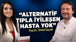 "Dünyanın Hiçbir Yerinde Alternatif Tıpla İyileşen Hasta Yok" | Prof. Dr. Şevket Görgülü