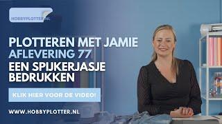 Plotteren met Jamie - Aflevering 77 - Een spijkerjasje bedrukken