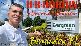 EVERGREEN ESTATES by D.R. Horton Last 50 Homesites, Bradenton FL Excellent Location! Community tour.