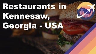 Restaurants in Kennesaw, Georgia - USA