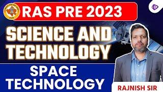 RAS Pre 2023 | RAS Pre Science and Technology | Space Technology by Rajnish Sir | RAS 2023