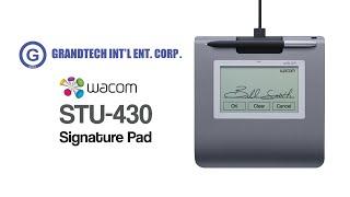 Grandtech Int'l Ent Corp Episode 22 - Wacom STU-430 Signature Pad