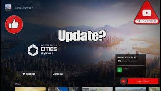 Cities Skylines 2 PS5 Console Update?