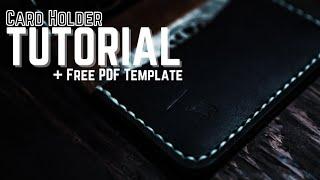 How to Make a Leather Card Holder Wallet - Leather Working Tutorial + Free PDF Pattern Template