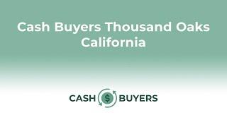 Cash Buyers Thousand Oaks California | 844-990-0548