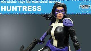 McFarlane Toys DC Multiverse Review: Huntress | Asoka The Geek