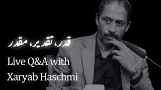 Muqaddar, Taqdeer, Free will etc. Live Q&A Session with Xaryab Hashmi