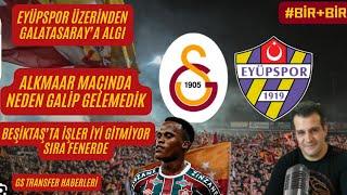 GALATASARAY EYÜPSPOR MAÇINA NASIL ÇIKAR | ANA MEDYADA ALGILAR DEVAM EDYOR | G TRANSFER HABERLERİ