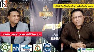 Discussing about Bridge Vista | With Yousuf Viceroy | CEO Triangle Marketing | Member of FPCCI/KCCI