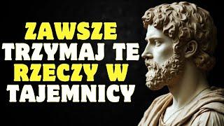 7 rzeczy które zawsze powinieneś zachować dla siebie | Stoicyzm