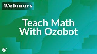 How to Teach Math with Ozobot | Engaging Math Lessons for All Grades