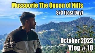 Finally Mussoorie Se Jane Ka Time Aagya   | Mussoorie Vlog | Day 3 | October 2023 Adventurewithsr