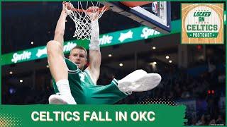 Locked On Celtics POSTCAST- Celtics with a Rough 2nd Half n Loss to OKC Thunder